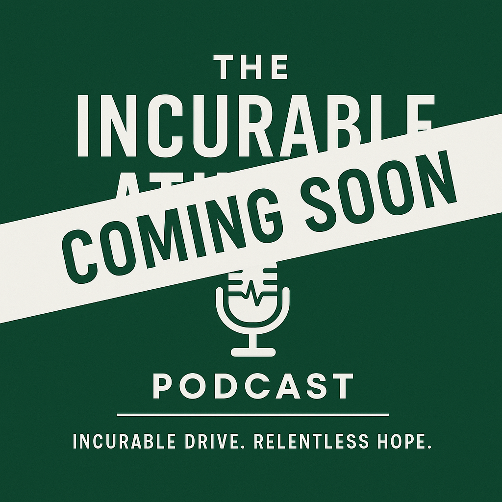 The Incurable Athlete Podcast Coming Soon